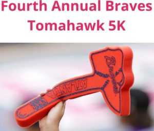 Fourth Annual Braves Tomahawk 5k
